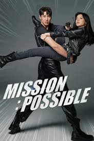 แรงข้ามปีไม่แผ่ว Mission: Possible หนังแอ็กชันค่ายดังที่ควรดู สนุก มัน และยังถูกพูดถึงไม่รู้จบ